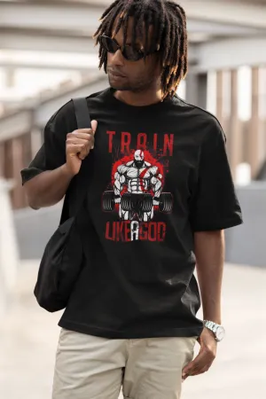Train like a god - Gym Oversized T Shirt